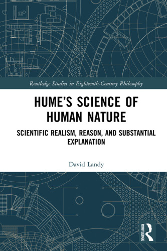Humes Science Of Human Nature Scientific Realism Reason And Substantial Explanation Landy
