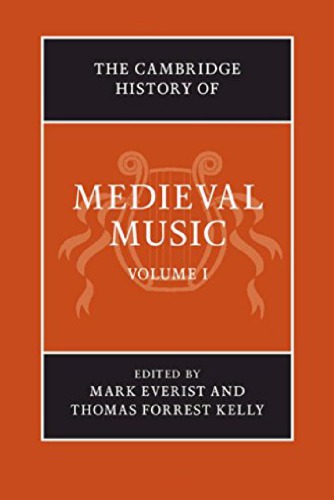 The Cambridge History Of Medieval Music 1 The Cambridge History Of Music 1st Edition Mark Everist