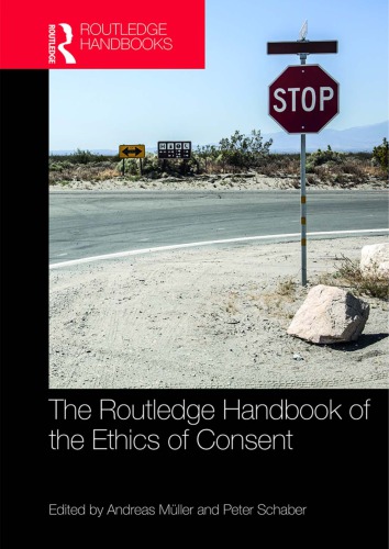 The Routledge Handbook Of The Ethics Of Consent First Edition Mller