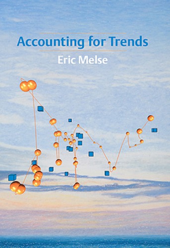 Accouting For Trends Relevance Explanatory And Predictive Power Of The Framework Of Tripleentry Bookkeeping And Momentum Accounting Of Yuji Ijiri Eric Melse