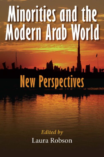 Minorities And The Modern Arab World New Perspectives Laura Robson Ed