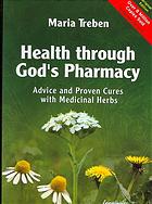 Health Through Gods Pharmacy Maria Treben