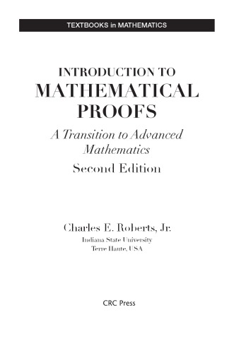 Introduction To Mathematical Proofs A Transition To Advanced Mathematics 2nd Charles E Roberts