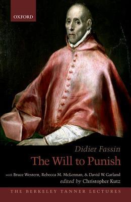 The Will To Punish Didier Fassin Christopher Kutz Ed