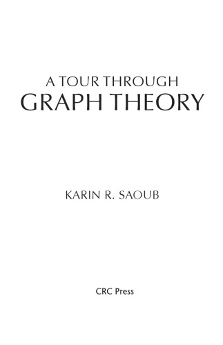 A Tour Through Graph Theory Karin R Saoub