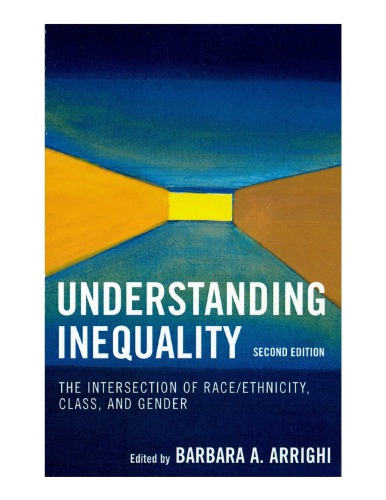 Understanding Inequality The Intersection Of Raceethnicity Class And Gender 2nd Barbara A Arrighi