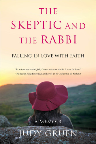 The Skeptic And The Rabbi Judy Gruen