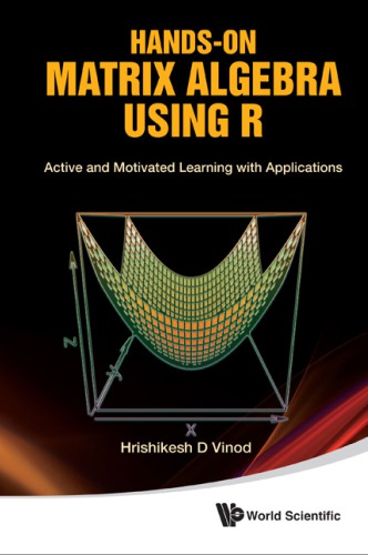 Handson Matrix Algebra Using R Active And Motivated Learning With Applications Vinod