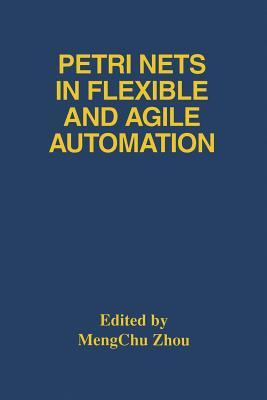 Petri Nets In Flexible And Agile Automation Mengchu Zhou Richard Zurawski