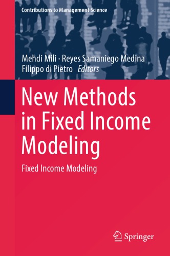 New Methods In Fixed Income Modeling Fixed Income Modeling Mehdi Mili