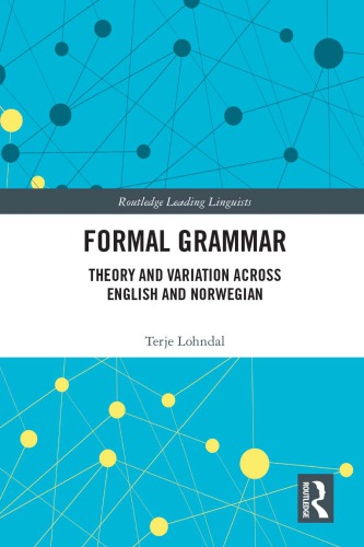 Formal Grammar Theory And Variation Across English And Norwegian Terje Lohndal