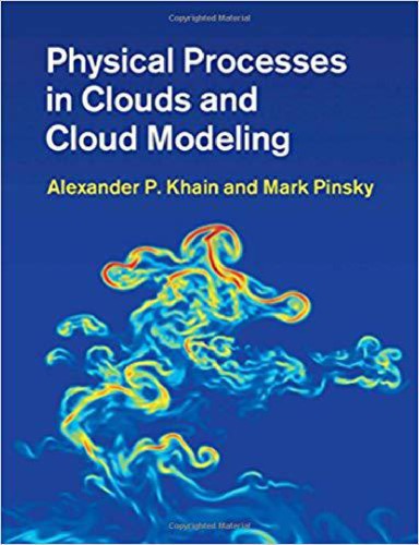 Physical Processes In Clouds And Cloud Modeling Alexander P Khain