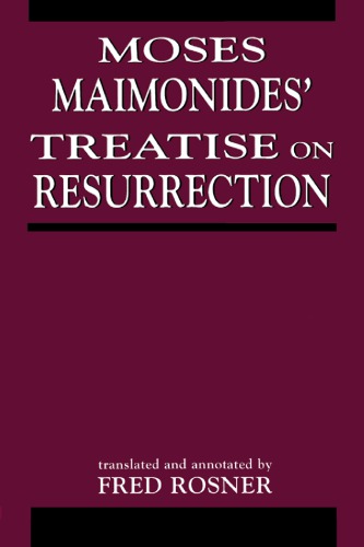 Moses Maimonides Treatise On Resurrection 1st Maimonides Moses