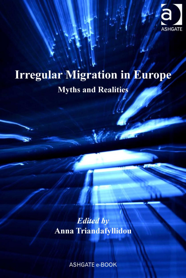 Irregular Migration In Europe Myths And Realities Triandafyllidou