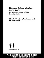 China And The Long March To Global Trade The Accession Of China To The World Trade Organization Alexandroff
