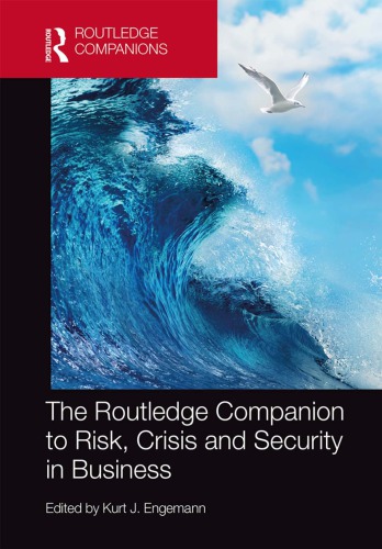 The Routledge Companion To Risk Crisis And Security In Business First Edition Kurt J Engemann