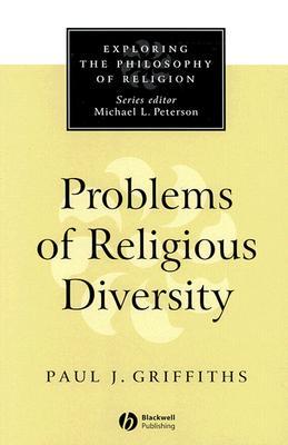 Problems Of Religious Diversity Paperback Paul J Griffiths