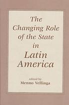 The Changing Role Of The State In Latin America Vellinga Menno