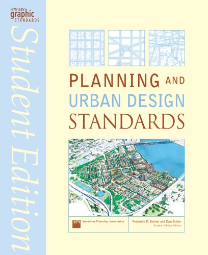 Planning And Urban Design Standards Student Edition Student Edition Frederick R Steiner