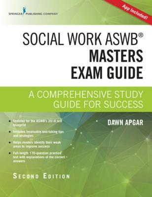 Social Work Aswb Masters Exam Guide A Comprehensive Study Guide For Success 2nd Dawn Apgar