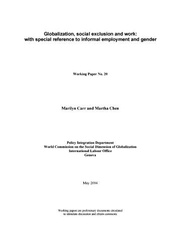 Globalization Social Exclusion And Work With Special Reference To Informal Employment And Gender Marilyn Carr Martha Chen