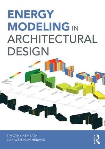 Energy Modeling In Architectural Design Timothy L Hemsath