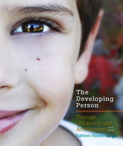 Developing Person Through Childhood And Adolescence 10th Edition Kathleen Stassen Berger