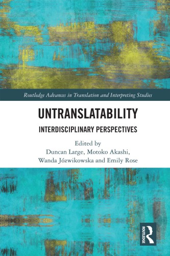 Untranslatability Interdisciplinary Perspectives Duncan Large Et Al Eds