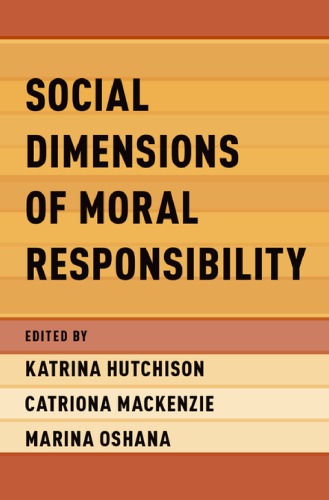 Social Dimensions Of Moral Responsibility First Edition Hutchison