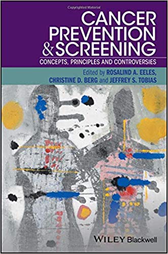 Cancer Prevention And Screening Concepts Principles And Controversies Rosalind A Eeles Et Al Eds