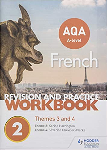 Aqa Alevel French Revision And Practice Workbook Themes 3 And 4 Sverine Chevrierclarke Karine Harrington