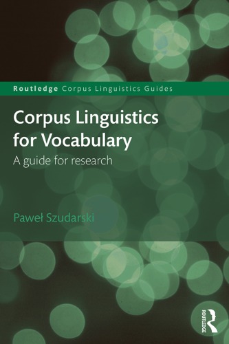 Corpus Linguistics For Vocabulary A Guide For Research Pawe Szudarski