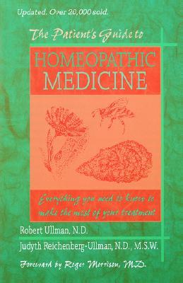 The Patients Guide To Homeopathic Medicine Paperback Roger Morrison Judyth Reichenbergullman