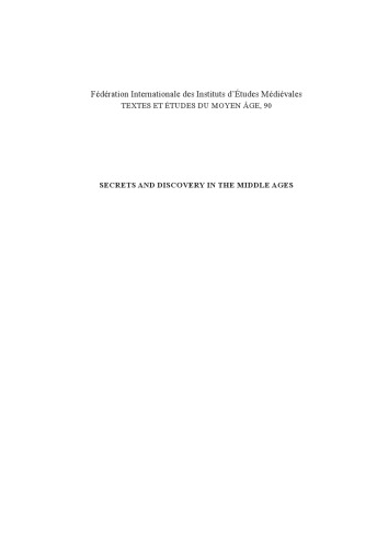 Secrets And Discovery In The Middle Ages Proceedings Of The 5th European Congress Of The Fdration Internationale Des Instituts Dtudes Mdivales Porto 24 To 29 June 2013 Jos Meirinhos