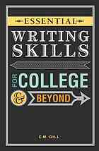 Essential Writing Skills For College Beyond Gill Charlene M