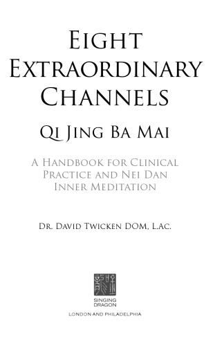 Eight Extraordinary Channels Qi Jing Ba Mai David Twicken