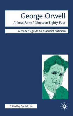 George Orwell Animal Farmnineteen Eightyfour Daniel Lea