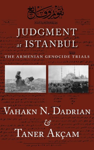 Judgment At Istanbul The Armenian Genocide Trials Vahakn N Dadrian Taner Akam