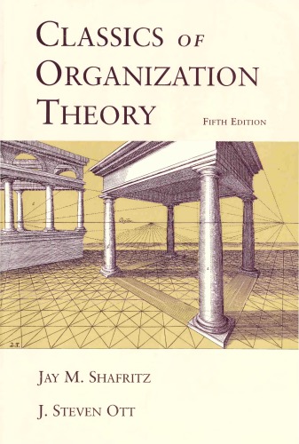 Classics Of Organization Theory 5th Ed Shafritz Jay M Ott