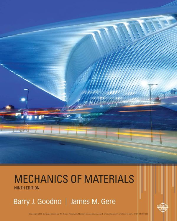 Mechanics Of Materials 9th Edition Barry J Goodno James M Gere