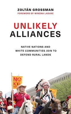 Unlikely Alliances Native Nations And White Communities Join To Defend Rural Lands Zoltán Grossman