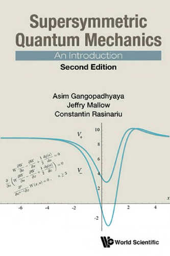 Supersymmetric Quantum Mechanics An Introduction Second Edition Gangopadhyaya