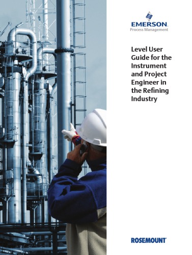 Level User Guide For The Instrument And Project Engineer In The Refining Industry Rosemount