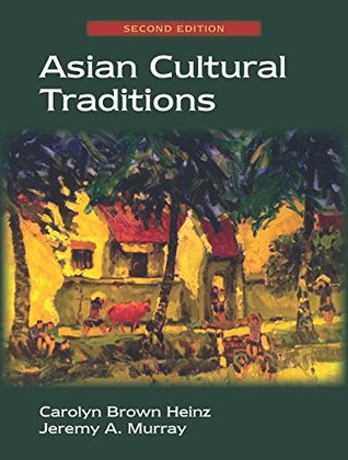Asian Cultural Traditions 2nd Carolyn Brown Heinz Jeremy A Murray
