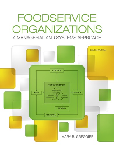 Foodservice Organizations A Managerial And Systems Approach 9th Edition Mary B Gregoire