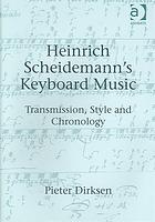 Heinrich Scheidemanns Keyboard Music Transmission Style And Chronology Dirksen