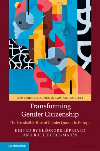 Transforming Gender Citizenship The Irresistible Rise Of Gender Quotas In Europe Lonore Lpinard And Ruth Rubiomarn Eds