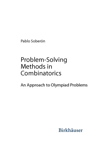 Problemsolving Methods In Combinatorics An Approach To Olympiad Problems Pablo Sobern
