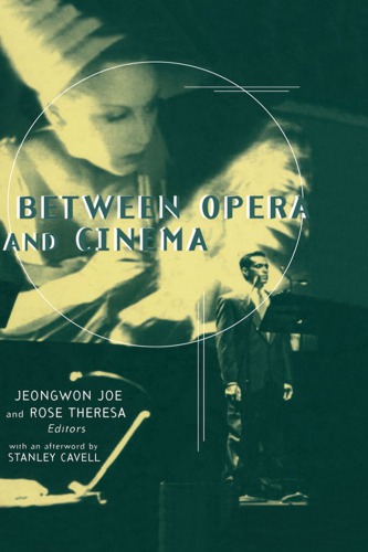 Between Opera And Cinema Jeongwon Joe Rose Theresa