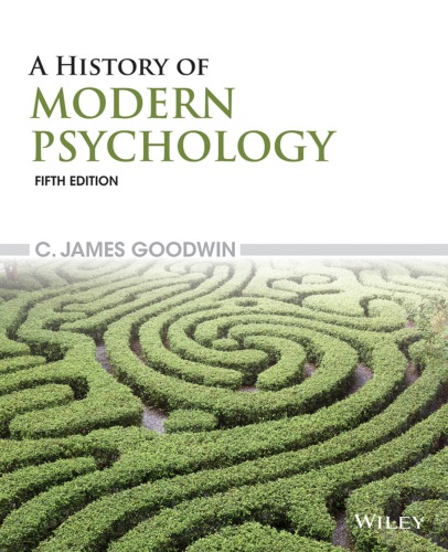A History Of Modern Psychology 5th James C Goodwin
